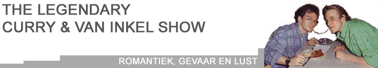 The Legendary Curry & van Inkel Show The Legendary Curry & van Inkel Show