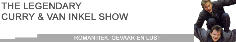 The Legendary Curry & van Inkel Show The Legendary Curry & van Inkel Show